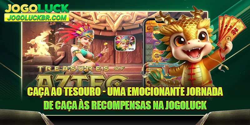 Caça ao Tesouro - Uma emocionante jornada de caça às recompensas na JOGOLUCK