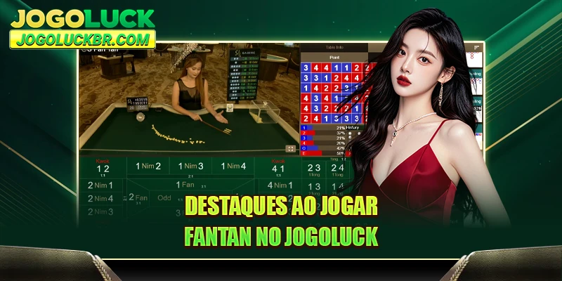 Destaques ao jogar Fantan no Jogoluck