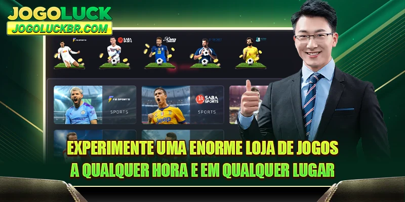 Experimente uma enorme loja de jogos a qualquer hora e em qualquer lugar