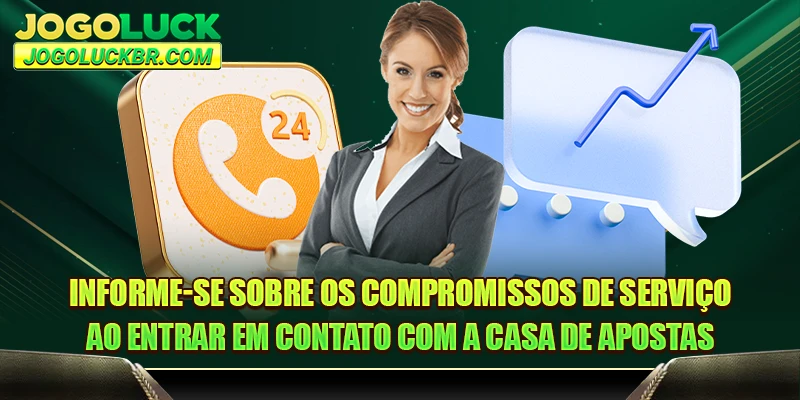 Informe-se sobre os compromissos de serviço ao entrar em contato com a casa de apostas