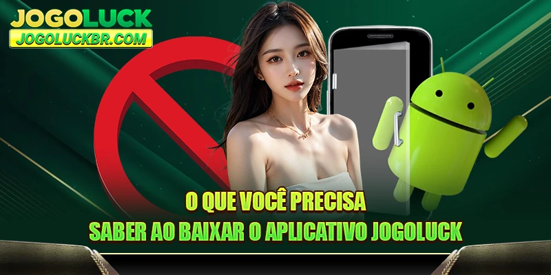 O que você precisa saber ao baixar o aplicativo JOGOLUCK