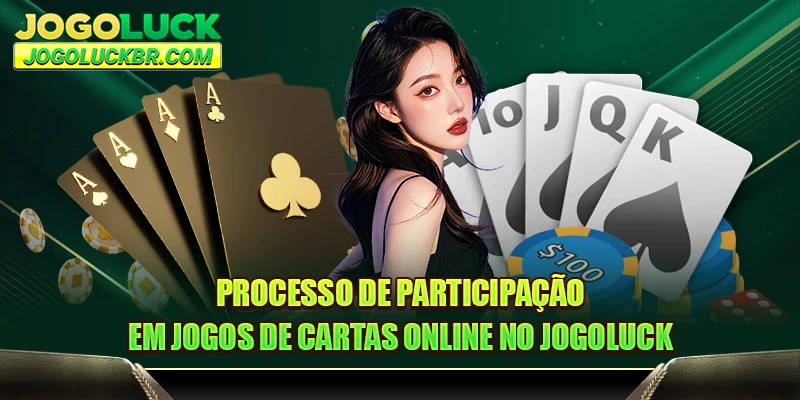 Processo de participação em jogos de cartas online no JOGOLUCK