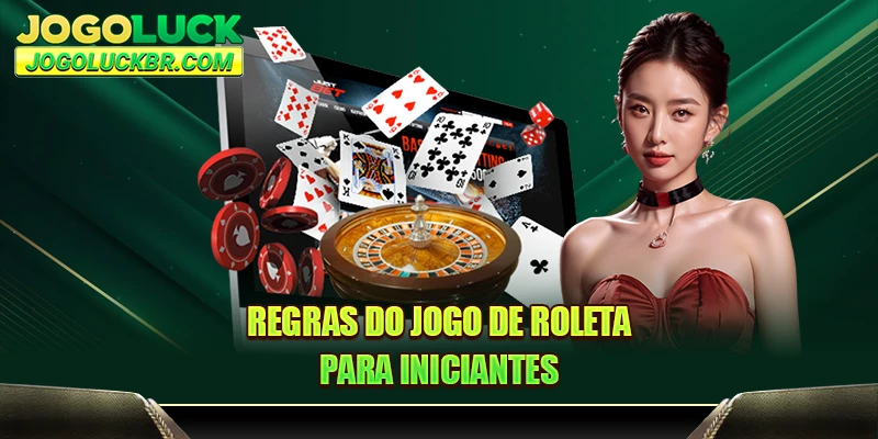 Regras do jogo de roleta para iniciantes