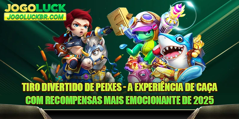 Tiro divertido de peixes - A experiência de caça com recompensas mais emocionante de 2025