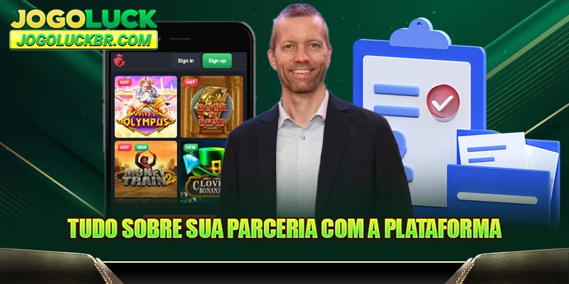 Tudo sobre sua parceria com a plataforma